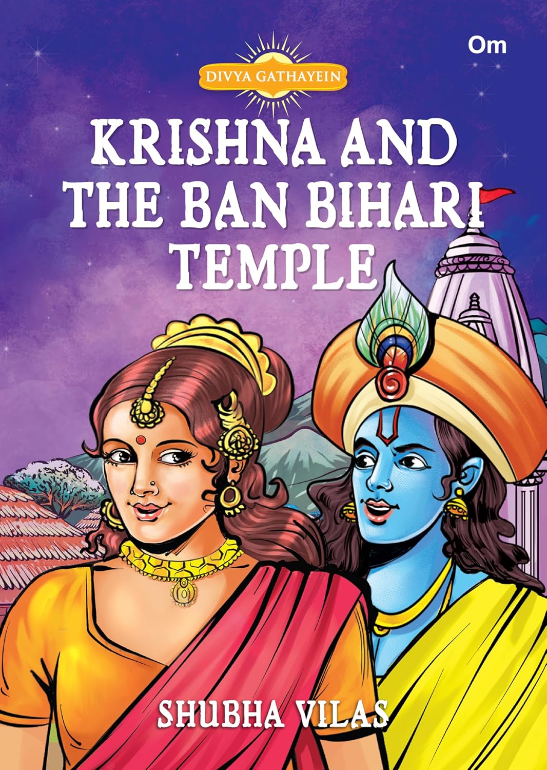 Krishna and The Ban Bihari Temple - Divya Gathayein